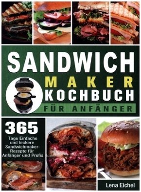 Sandwichmaker Kochbuch Für Anfänger