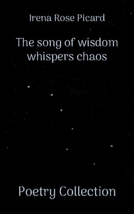 The song of wisdom whispers chaos