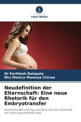 Neudefinition der Elternschaft: Eine neue Rhetorik für den Embryotransfer