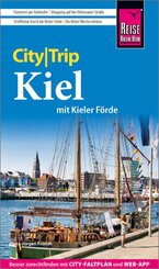 Reise Know-How CityTrip Kiel mit Kieler Förde (mit Borowski-Krimi-Special)