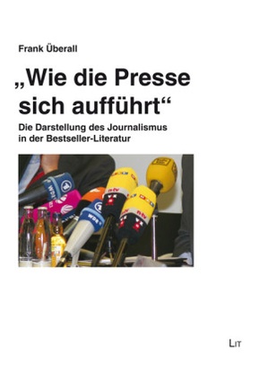 "Wie die Presse sich aufführt"