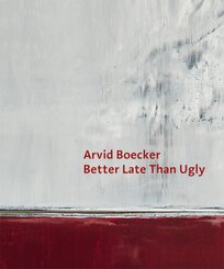 Arvid Boecker - Better Late Than Ugly