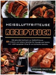 Heissluftfritteuse Rezeptbuch