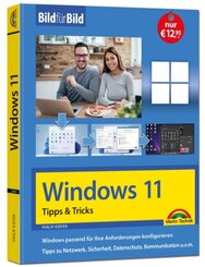 Windows 11 Tipps und Tricks - Bild für Bild erklärt - Ideal für Einsteiger und Fortgeschrittene geeignet