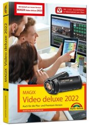 MAGIX Video deluxe 2022 / 2023 - Das Buch zur Software. Die besten Tipps und Tricks:
