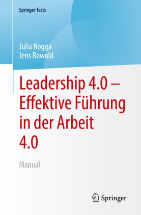 Leadership 4.0 - Effektive Führung in der Arbeit 4.0