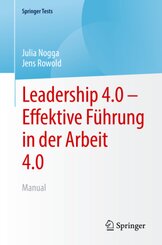 Leadership 4.0 - Effektive Führung in der Arbeit 4.0