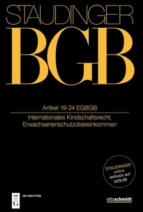 J. von Staudingers Kommentar zum Bürgerlichen Gesetzbuch mit Einführungsgesetz und Nebengesetzen. Einführungsgesetz zum: Artikel 19-24 EGBGB