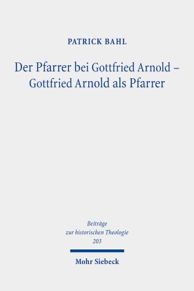 Der Pfarrer bei Gottfried Arnold - Gottfried Arnold als Pfarrer