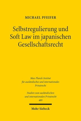Selbstregulierung und Soft Law im japanischen Gesellschaftsrecht