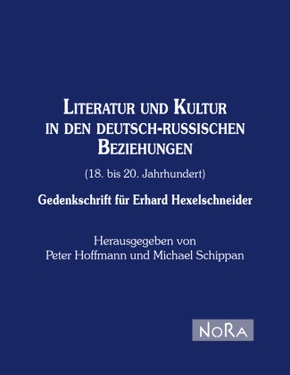 Literatur und Kultur in den deutsch-russischen Beziehungen (18. bis 20. Jahrhundert)