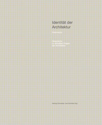 Identität der Architektur: Intermezzo. Gespräch zu aktuellen Fragen der Architektur