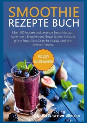 Smoothie Rezepte Buch