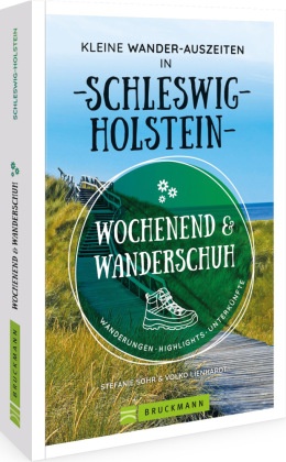 Wochenend und Wanderschuh - Kleine Wander-Auszeiten in Schleswig-Holstein