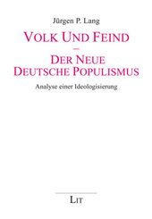 Volk und Feind - Der neue deutsche Populismus