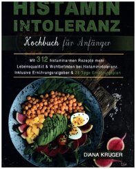 Histaminintoleranz Kochbuch für Anfänger