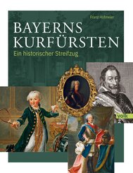 Bayerns Kurfürsten