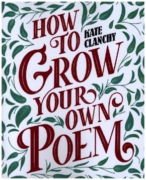 How to Grow Your Own Poem