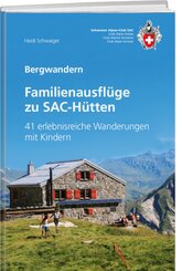 Familienausflüge zu SAC-Hütten