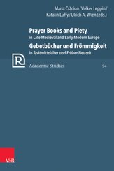 Prayer Books and Piety in Late Medieval and Early Modern Europe / Gebetbücher und Frömmigkeit in Spätmittelalter und Frü