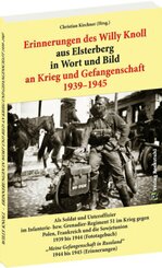 Erinnerungen des Willy Knoll aus Elsterberg in Wort und Bild an Krieg und Gefangenschaft 1939-1945