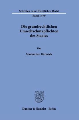 Die grundrechtlichen Umweltschutzpflichten des Staates.