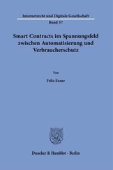 Smart Contracts im Spannungsfeld zwischen Automatisierung und Verbraucherschutz.