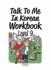 Talk To Me In Korean Workbook - Level 9, m. 1 Audio