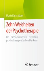 Zehn Weisheiten der Psychotherapie