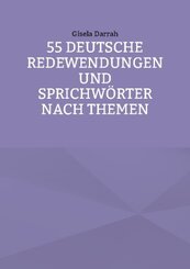 55 deutsche Redewendungen und Sprichwörter nach Themen