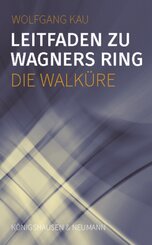 Leitfaden zu Wagners Ring - Die Walküre