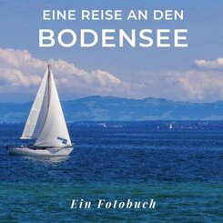 Eine Reise an den Bodensee