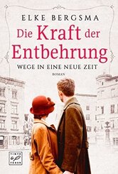 Die Kraft der Entbehrung
