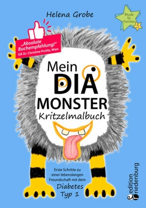 Mein Dia-Monster Kritzelmalbuch - Erste Schritte zu einer lebenslangen Freundschaft mit dem Diabetes Typ 1