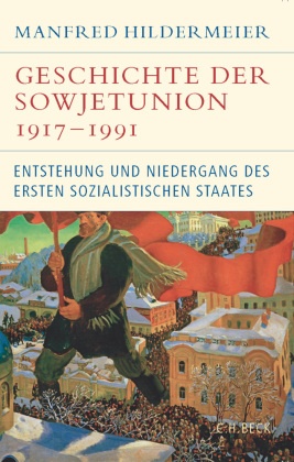 Geschichte der Sowjetunion 1917-1991