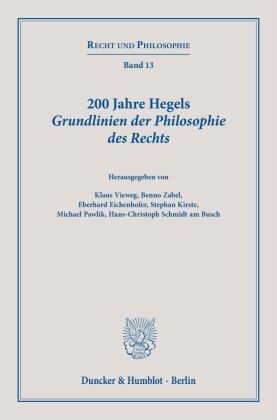 200 Jahre Hegels Grundlinien der Philosophie des Rechts.