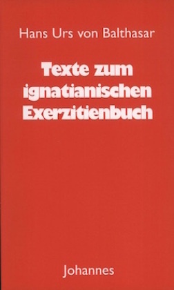 Texte zum ignatianischen Exerzitienbuch
