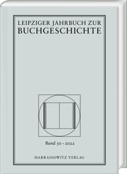 Leipziger Jahrbuch zur Buchgeschichte 30 (2022)