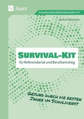 Survival-Kit f&uuml;r Referendariat und Berufseinstieg