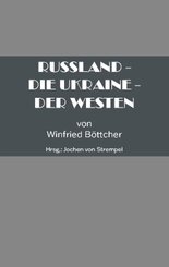 Russland - Die Ukraine - Der Westen