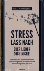 Stress lass nach - oder lieber doch nicht!