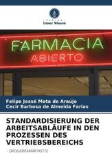 STANDARDISIERUNG DER ARBEITSABLÄUFE IN DEN PROZESSEN DES VERTRIEBSBEREICHS