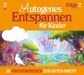 Autogenes Entspannen für Kinder, 2 Audio-CD - Folge.2