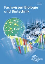 Fachwissen Biologie und Biotechnik