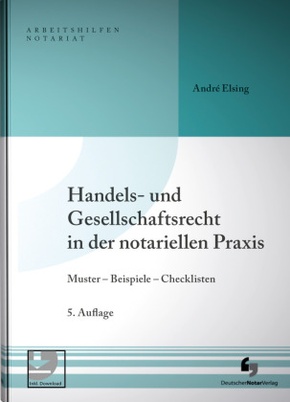 Handels- und Gesellschaftsrecht in der notariellen Praxis