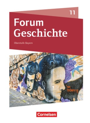 Forum Geschichte - Neue Ausgabe - Bayern - Oberstufe - 11. Jahrgangsstufe