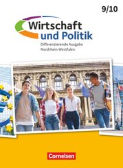 Wirtschaft und Politik - Differenzierende Ausgabe Nordrhein-Westfalen - 9./10. Schuljahr