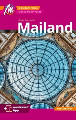 Mailand MM-City Reiseführer Michael Müller Verlag, m. 1 Karte