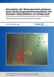 Simulation der Rotordynamik gehäuseloser Strömungsmaschinensysteme mit flexiblen Rotorblättern im Zeitbereich