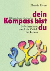 Dein Kompass bist du